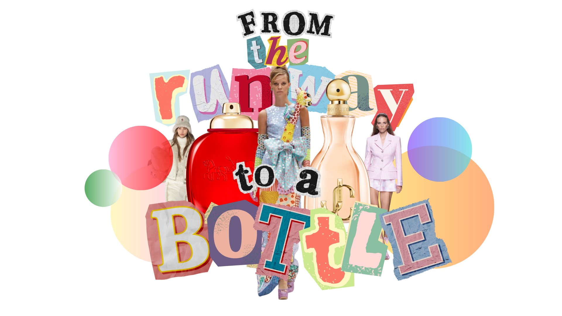FROM THE RUNWAY TO A BOTTLE