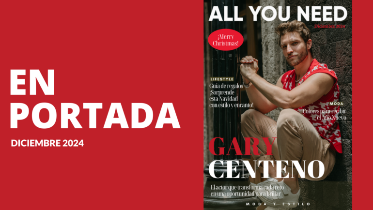 Gary Centeno ilumina la portada de diciembre en All You Need